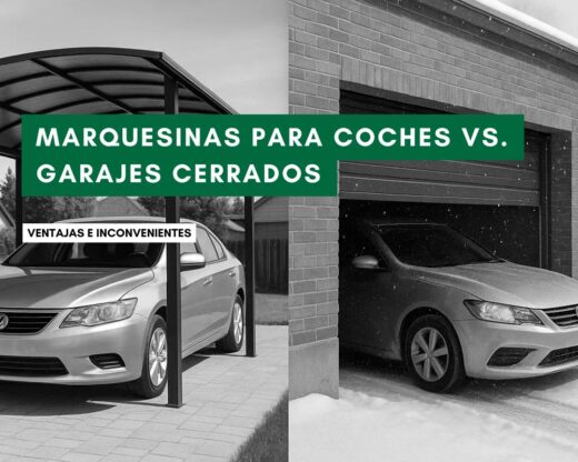 Marquesinas para coches vs garajes cerrados