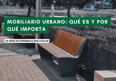 Mobiliario urbano qué es y por qué importa