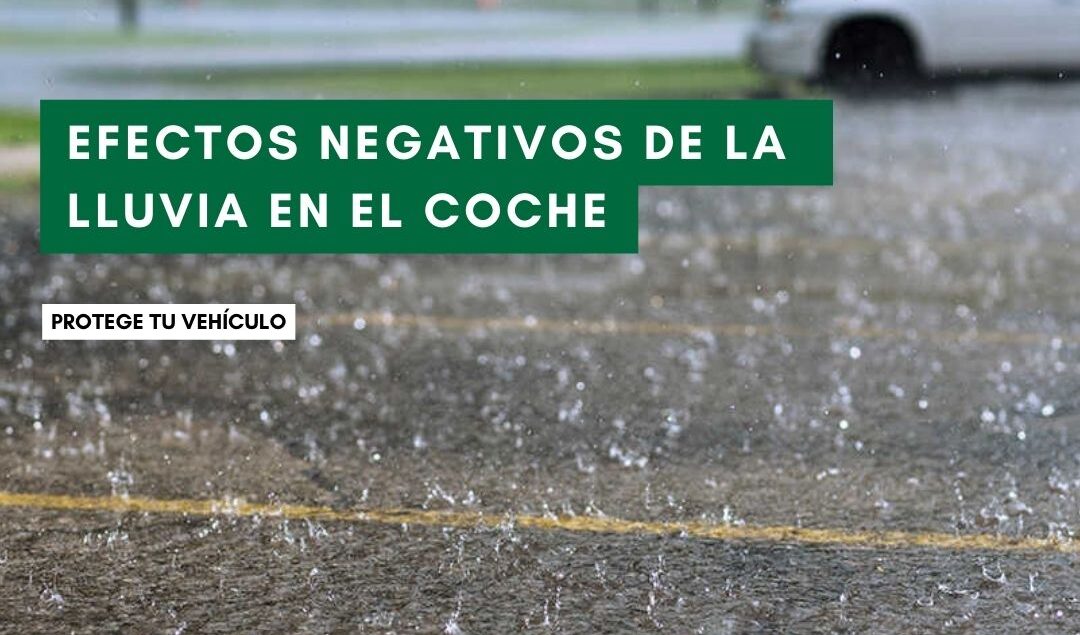 Efectos negativos de la lluvia en el coche
